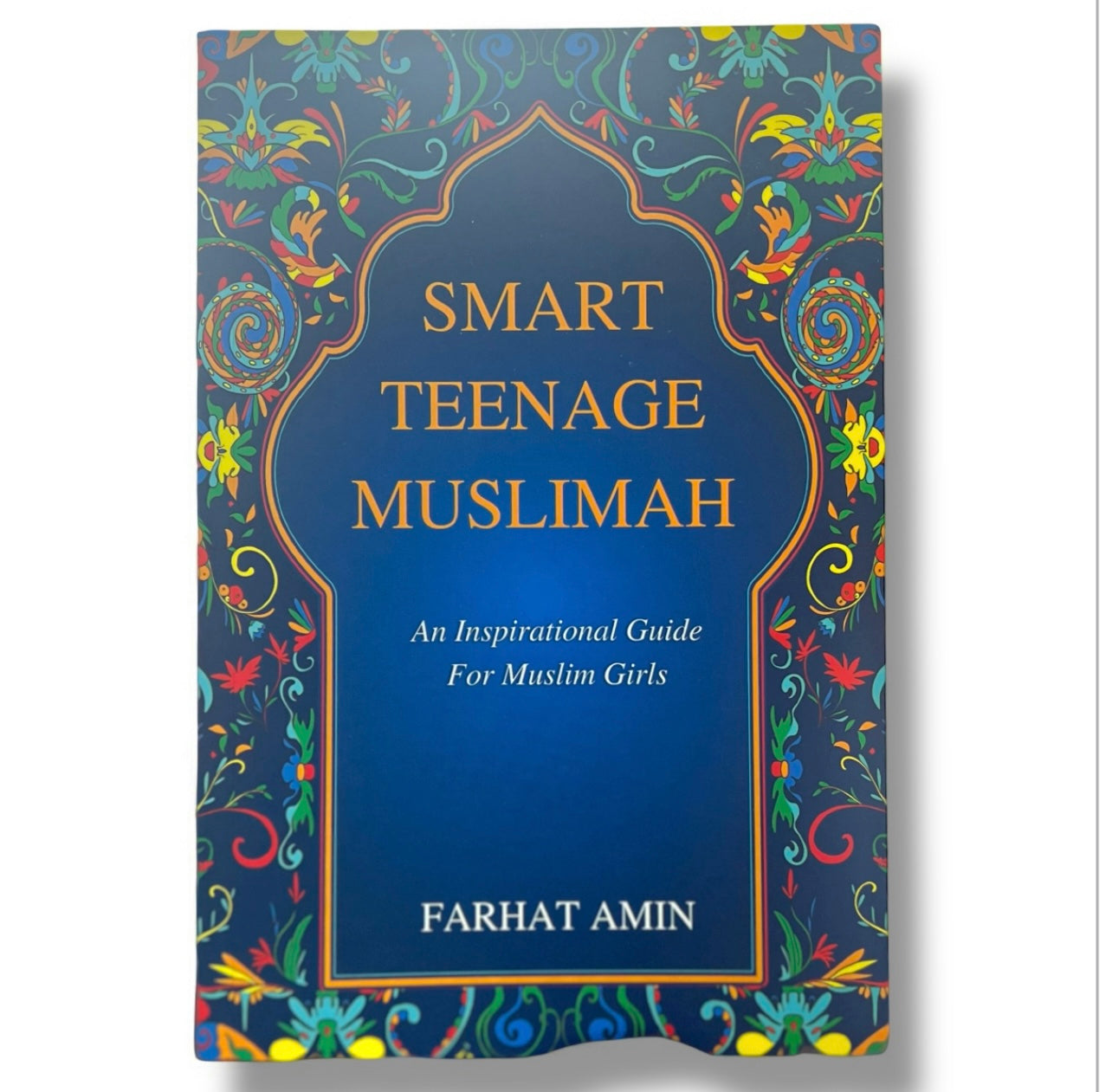 Smart Teenage Muslimah - An Inspirational Guide for Muslim Girls