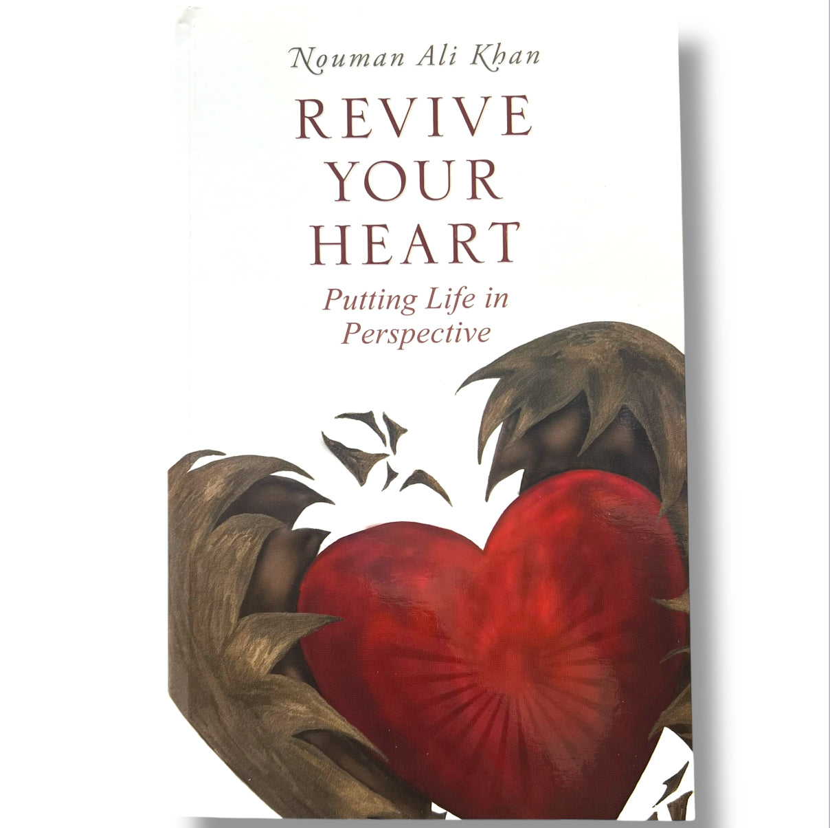 Revive Your Heart - Putting Life in Perspective by Nouman Ali Khan