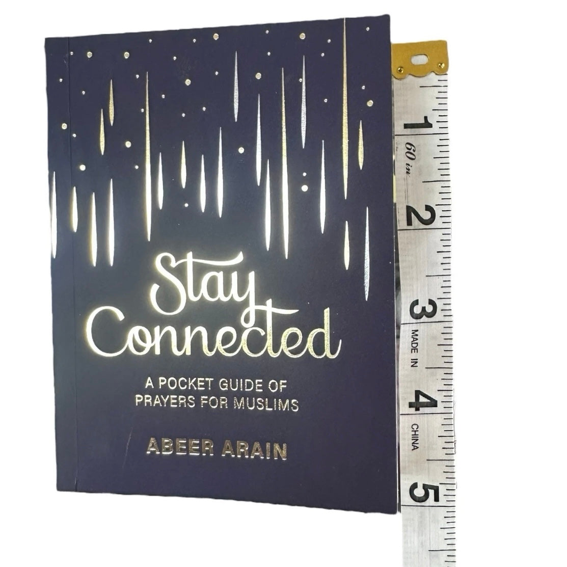 Stay Connected: A Pocket Guide of Prayers for Muslims by Abeer Arain Pocket Sized