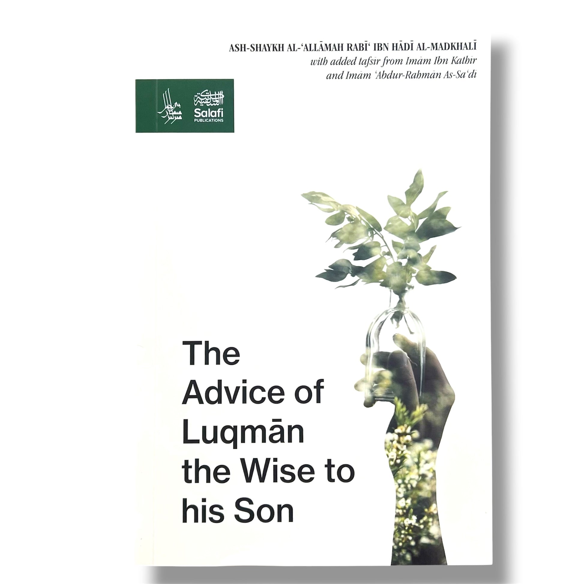 The Advice Of Luqman The Wise To His Son by Al-Allamah Rabee’ Al-Madkhali