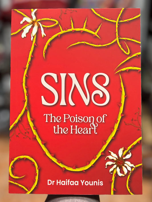 Sins: The Poison of the Heart by Dr. Haifaa Younis