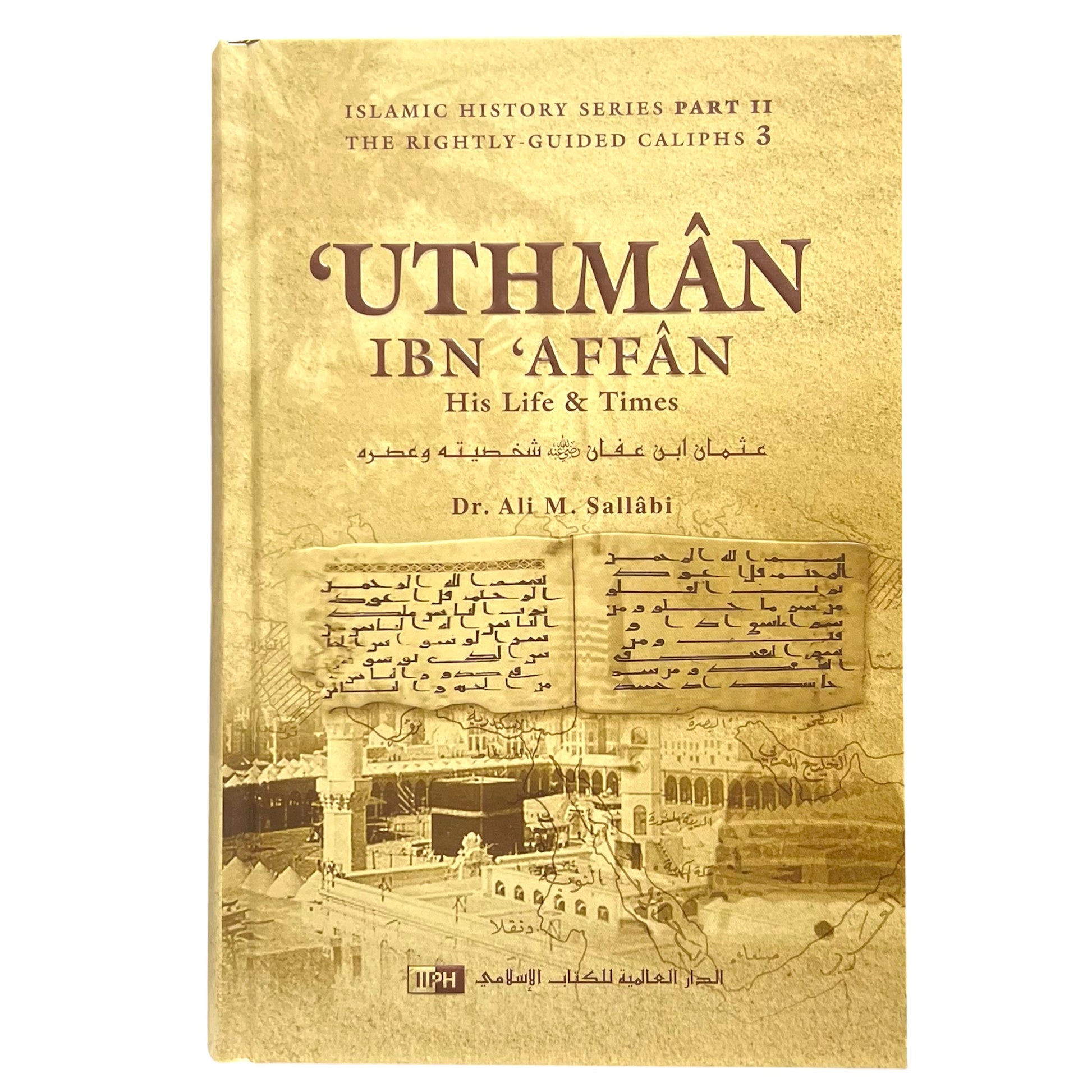 Islamic History Series - The Rightly Guided Caliphs - Uthman Ibn Affan His Life & Times