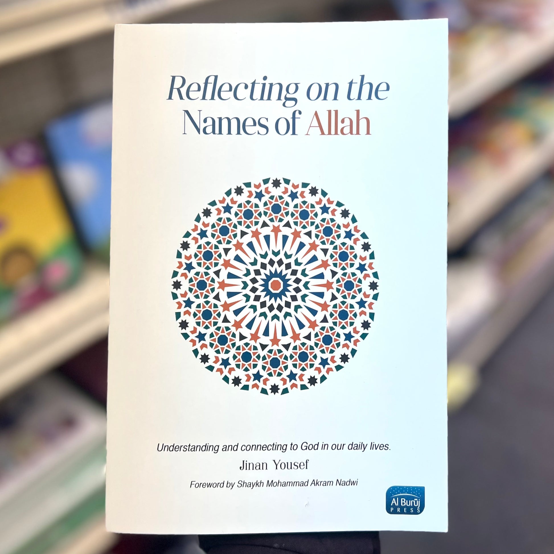 Reflecting on the Names of Allah - Understanding and Connecting to God in our Daily Lives