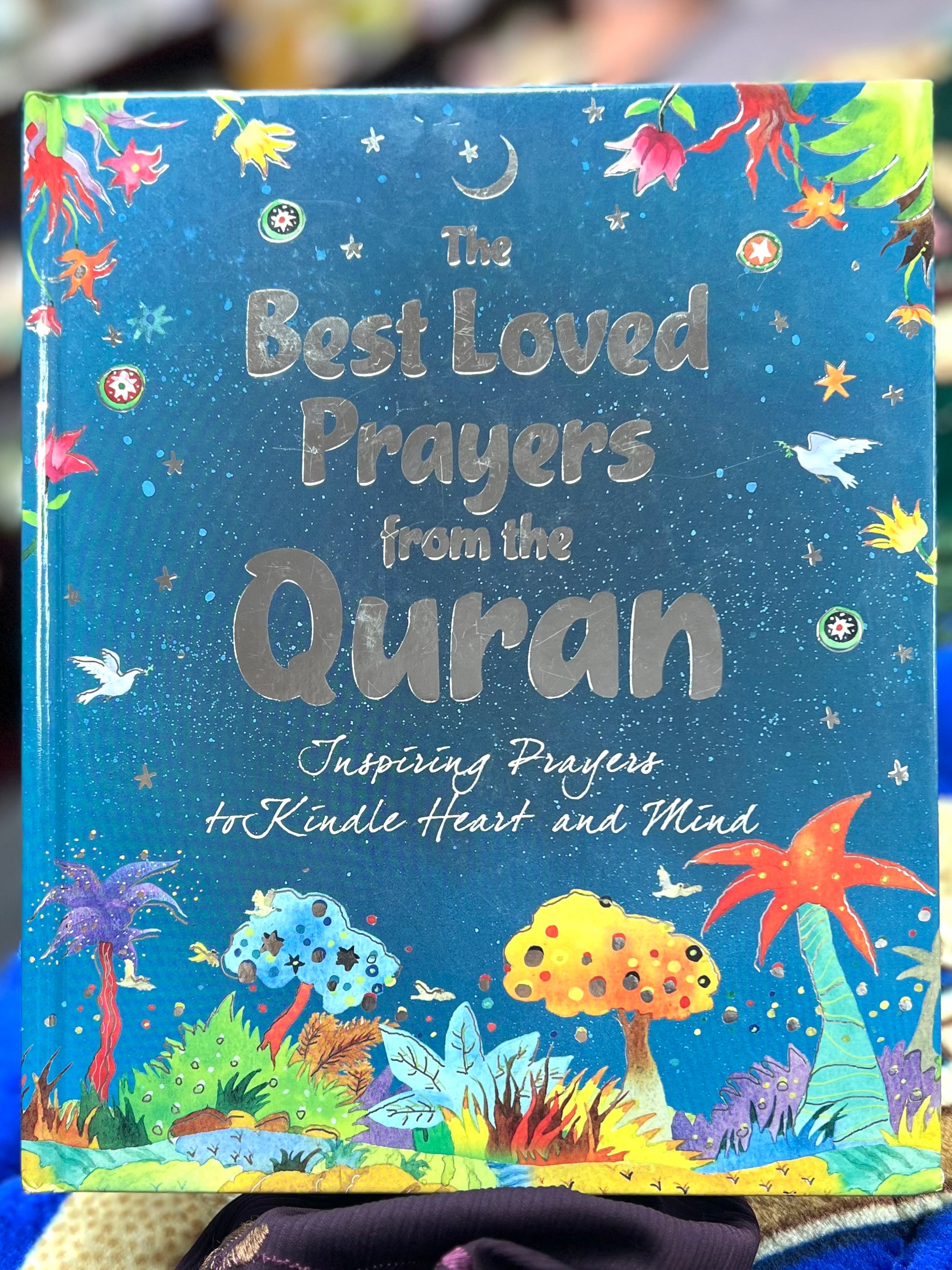 The Best Loved Prayers from the Quran (Inspiring Prayers to Kindle Heart and Mind)
