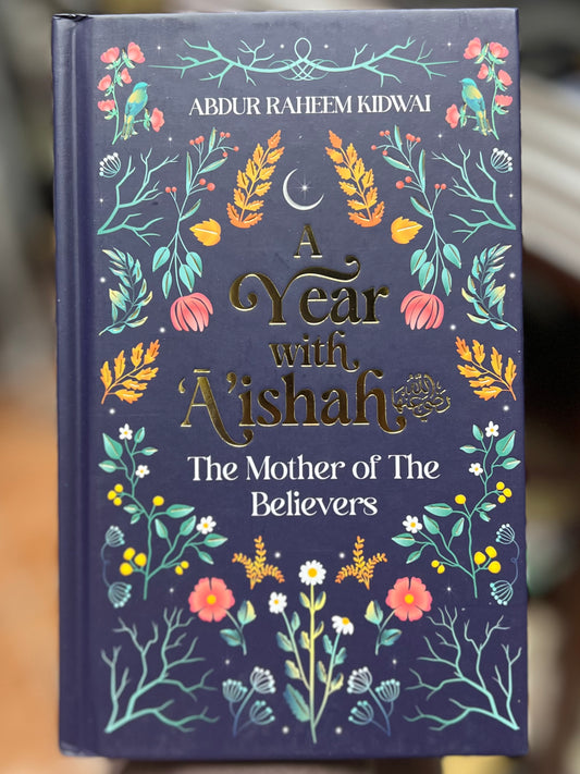 A Year with Aisha - The Mother of the Believers