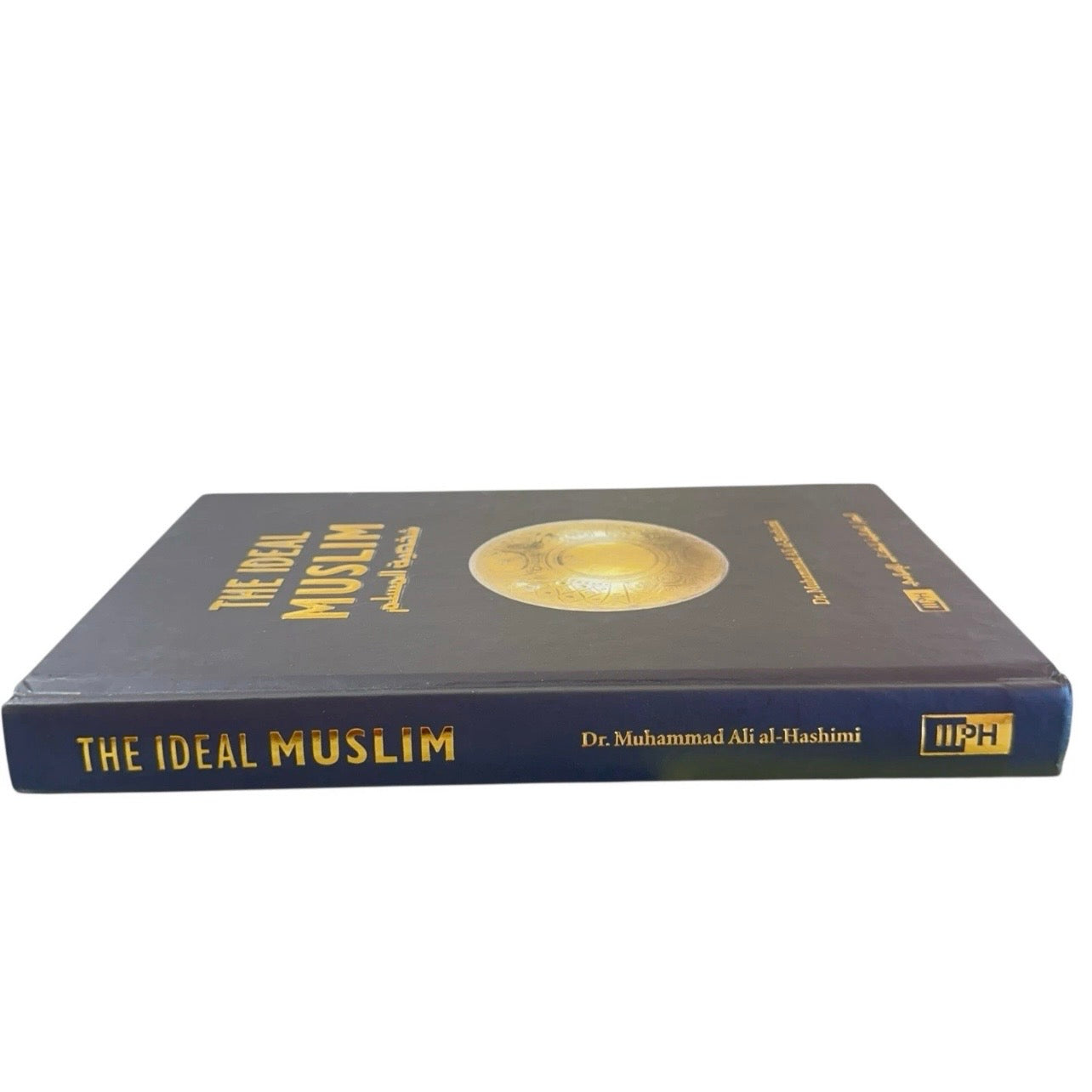 The Ideal Muslim True Islamic Personality of Muslim by Ali Muhammad Hashimi HB