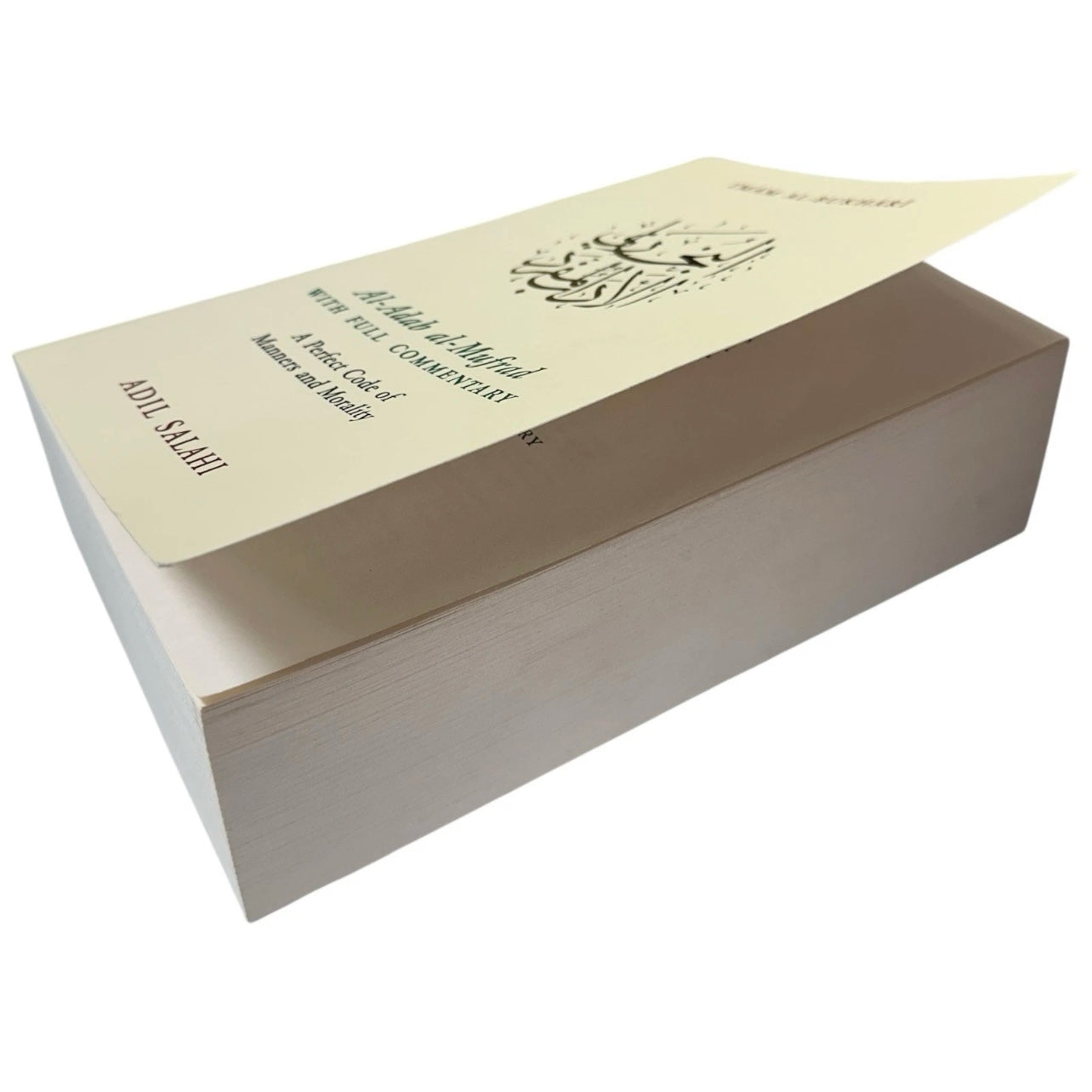 Al Adab Al Mufrad with Full Commentary (A Perfect Code of Manners and Morality)