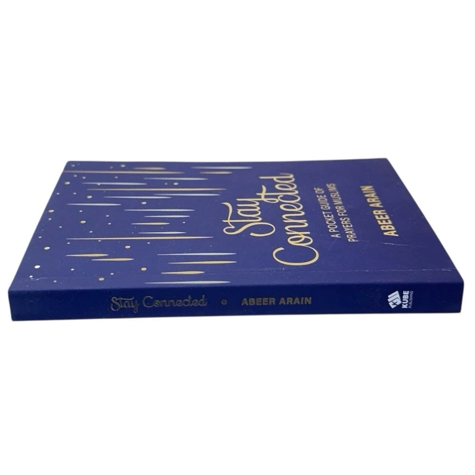 Stay Connected: A Pocket Guide of Prayers for Muslims by Abeer Arain Pocket Sized