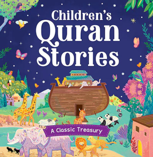 CHILDREN'S QURAN STORIES - A CLASSIC TREASURY