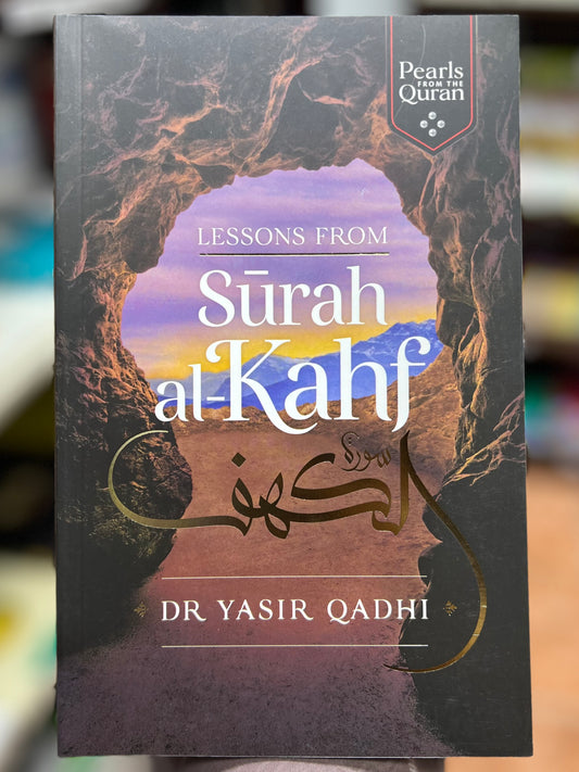 Lessons from Surah Kahf by Dr. Yasir Qadhi