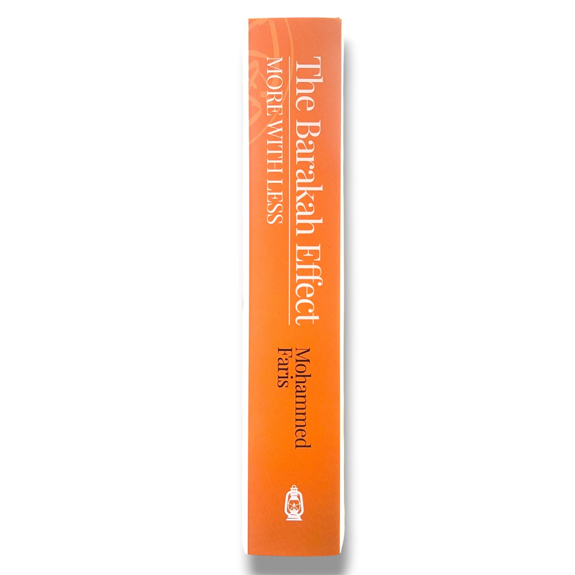 The Barakah Effect: More with Less Hardcover