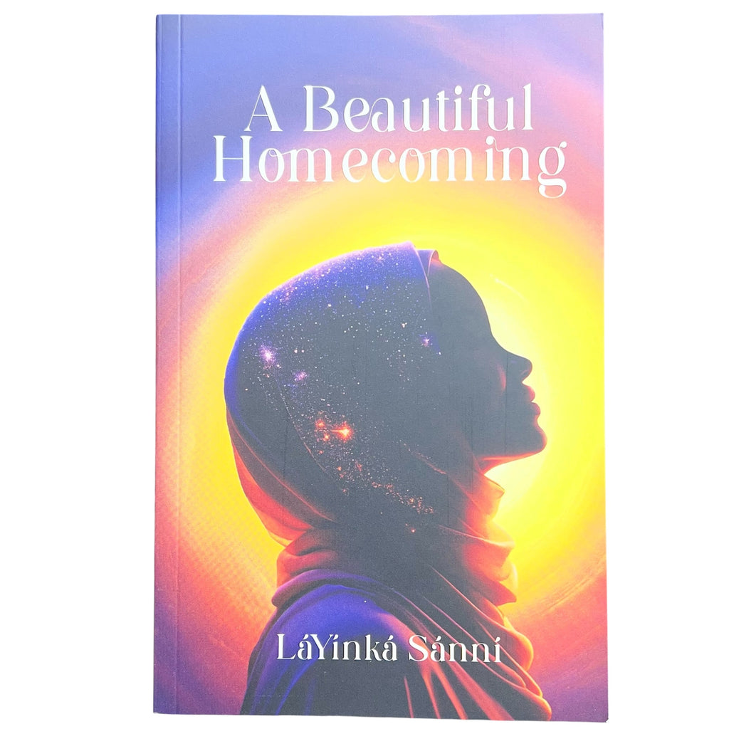 A Beautiful Homecoming by LaYinka Sanni