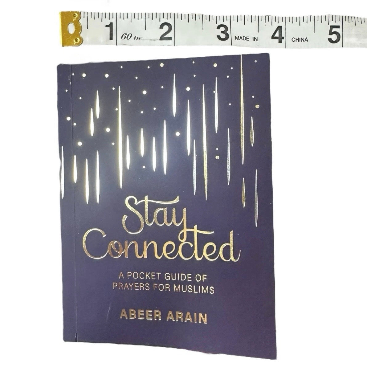 Stay Connected: A Pocket Guide of Prayers for Muslims by Abeer Arain Pocket Sized