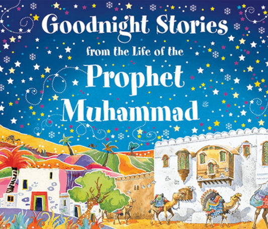 Goodnight Stories from the Life of Prophet Muhammad