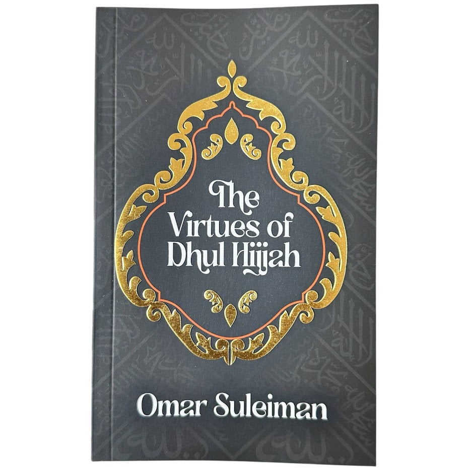 The Virtues of Dhul Hijjah - Omar Suleiman