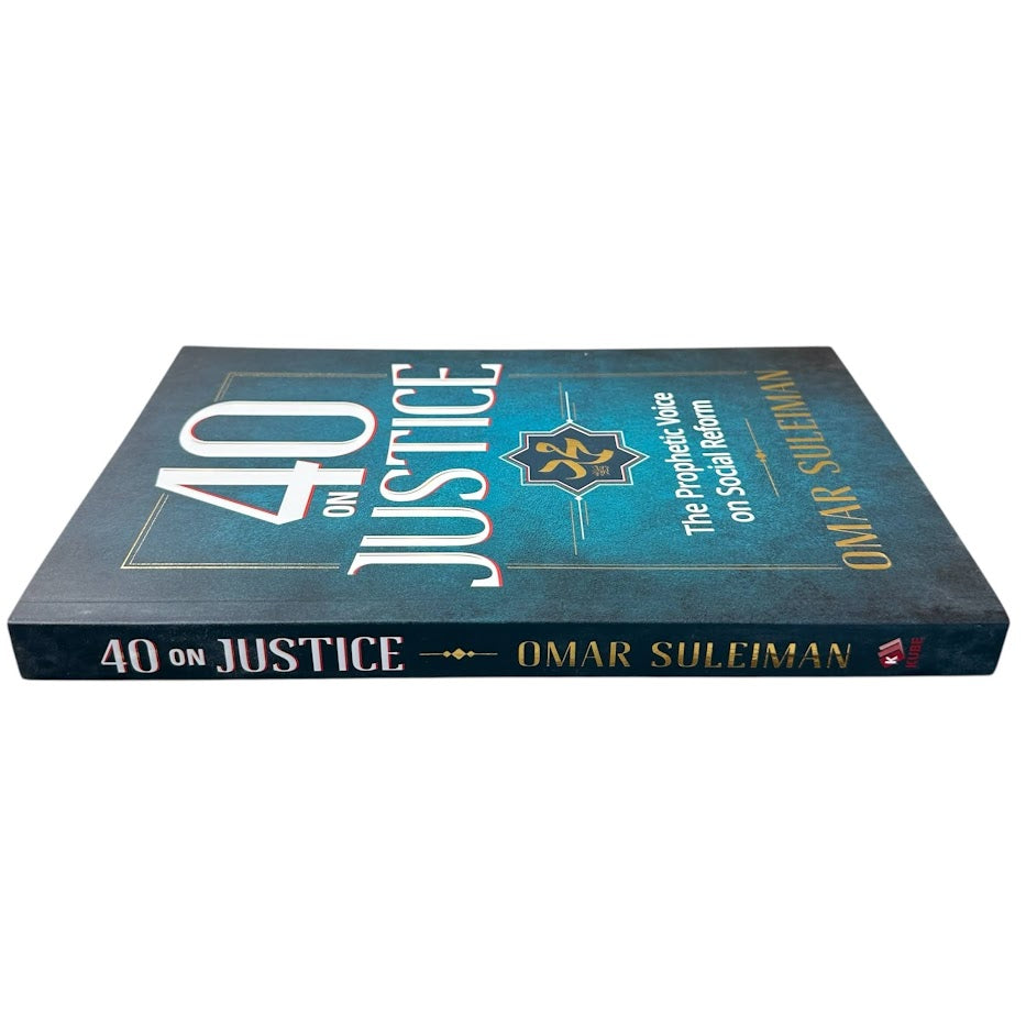 40 on Justice (The Prophetic Voice on Social Reform) by Imam Omar Suleiman