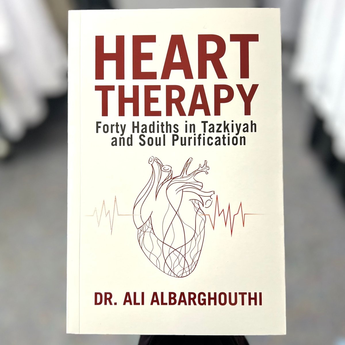Heart Therapy - Forty Hadiths in Tazkiyah and Soul Purification - Barakah Shops